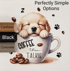 Coffee Then Talkie Pup Vinyl Panel